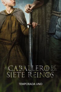 El caballero de los Siete Reinos: Temporada 1